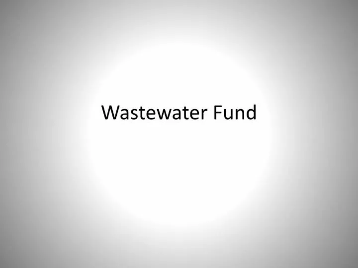 wastewater fund