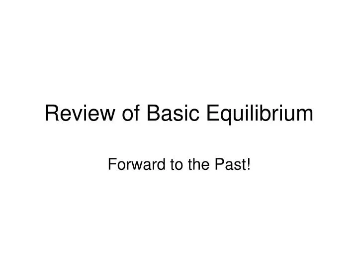 review of basic equilibrium