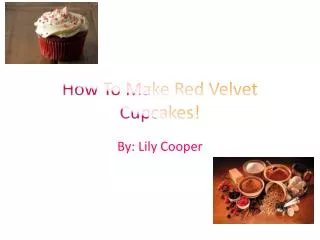 How To Make Red Velvet Cupcakes!