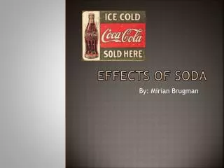 EFFECTS OF SODA