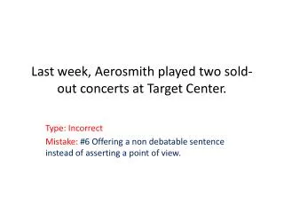 Last week, Aerosmith played two sold-out concerts at Target Center.