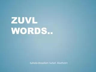 Zuvl words..