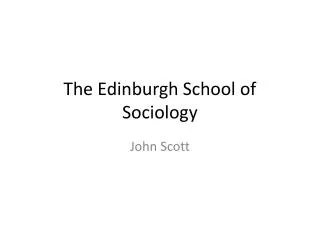 The Edinburgh School of Sociology
