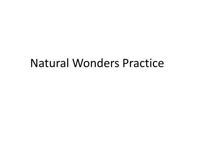 natural wonders practice