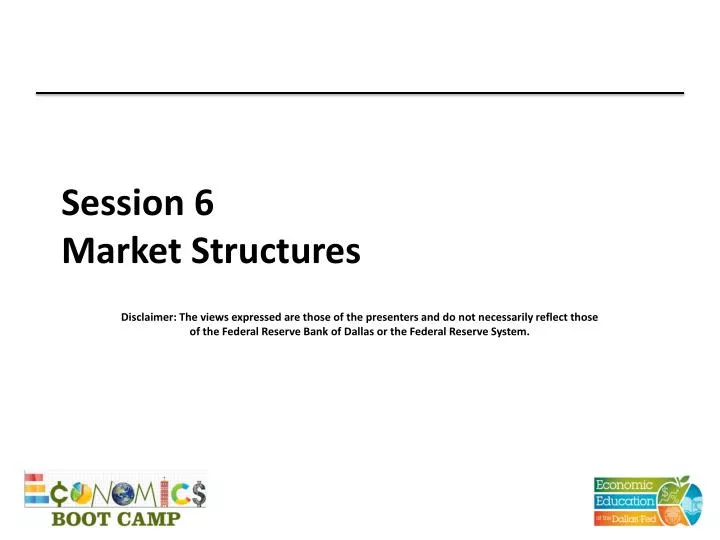 session 6 market structures