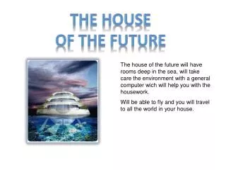 THE HOUSE OF THE FUTURE