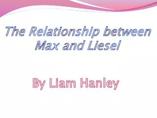 The Relationship between Max and Liesel