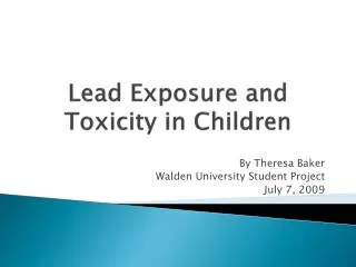 Lead Exposure and Toxicity in Children