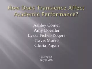 How Does Transience Affect Academic Performance?