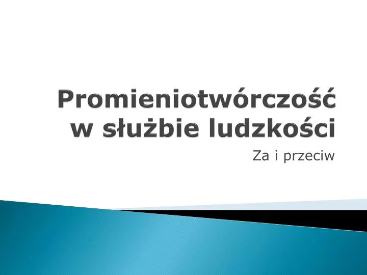 promieniotw rczo w s u bie ludzko ci