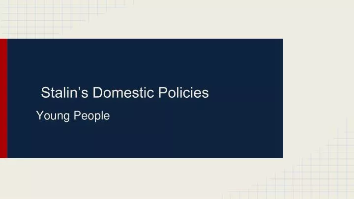 stalin s domestic policies