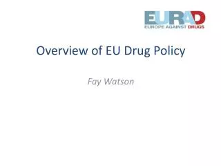 Overview of EU Drug Policy