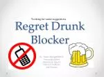 Regret Drunk Blocker - slide 1