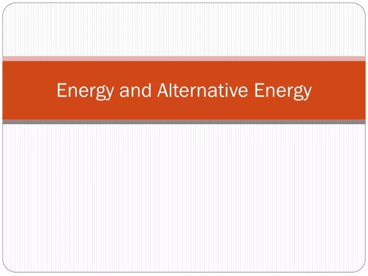 energy and alternative energy