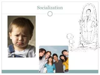 socialization