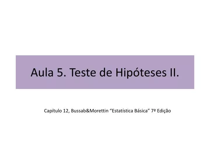 aula 5 teste de hip teses ii