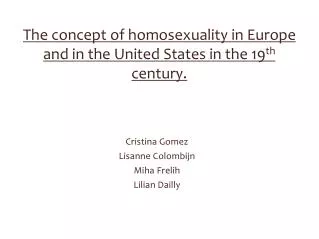 The concept of homosexuality in Europe and in the United States in the 19 th century.