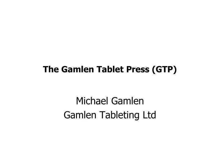 the gamlen tablet press gtp