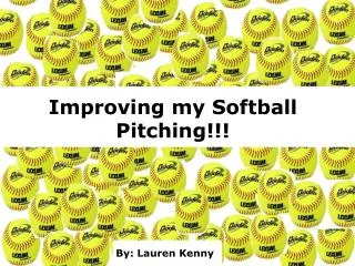 Improving my Softball Pitching!!!