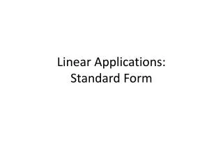 Linear Applications: Standard Form