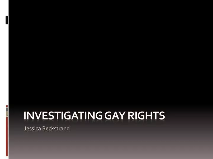 investigating gay rights