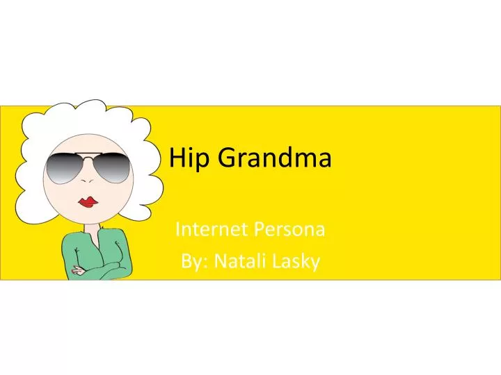 hip grandma