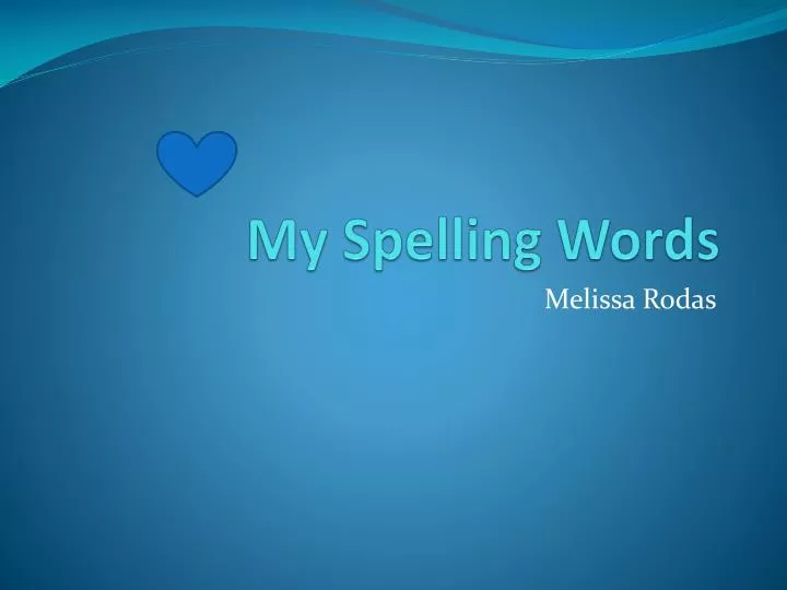 my spelling words