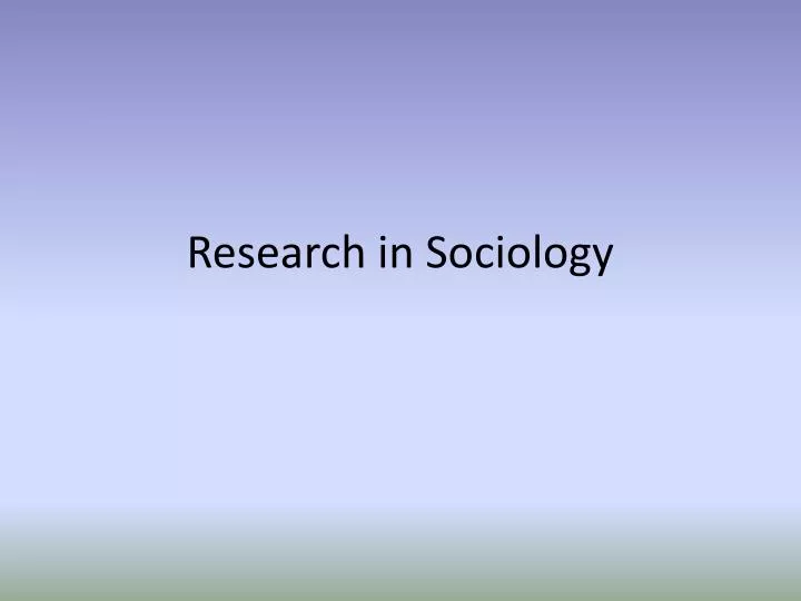 research in sociology