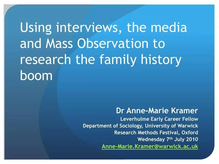 using interviews the media and mass observation to research the family history boom