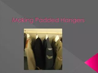Making Padded Hangers