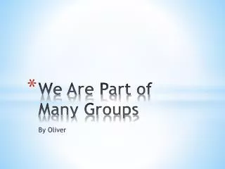 We Are Part of Many Groups