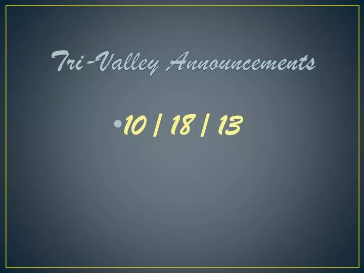 tri valley announcements