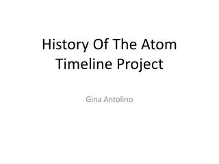 History Of The Atom Timeline Project