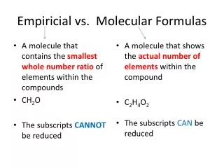 Empiricial vs. Molecular Formulas