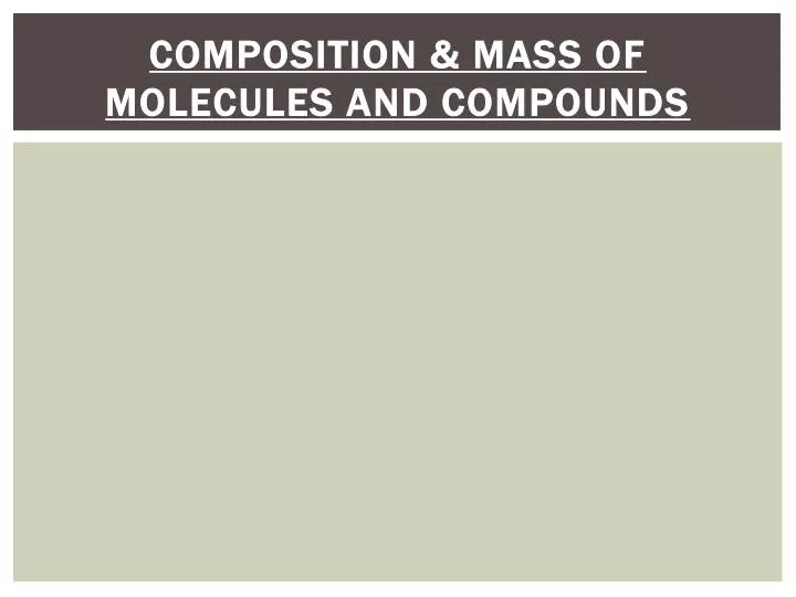 composition mass of molecules and compounds
