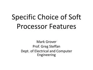 Specific Choice of Soft Processor Features