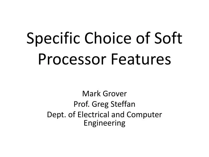 specific choice of soft processor features