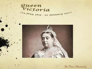 Queen Victoria (24 May 1819 - 22 January 1901)