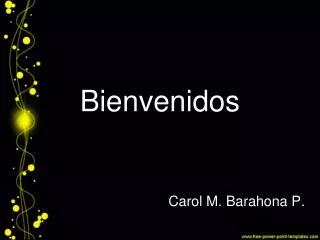 bienvenidos