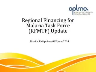 Regional Financing for Malaria Task Force (RFMTF) Update