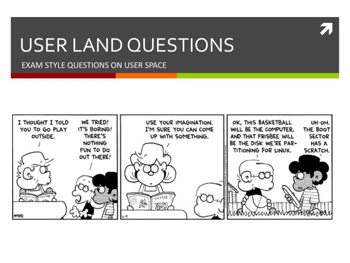 user land questions