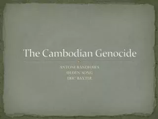 The Cambodian Genocide