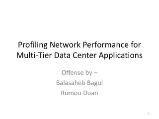 Profiling Network Performance for Multi-Tier Data Center Applications