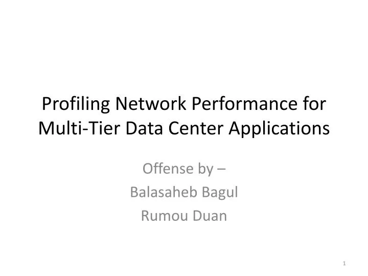 profiling network performance for multi tier data center applications