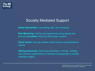 Socially Mediated Support