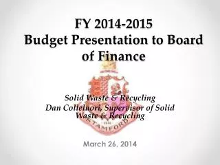 FY 2014-2015 Budget Presentation to Board of Finance