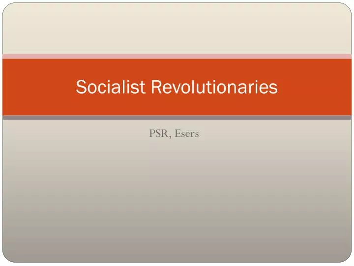 socialist revolutionaries