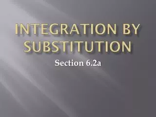 Integration by Substitution