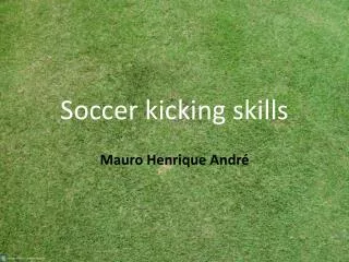 Soccer kicking skills