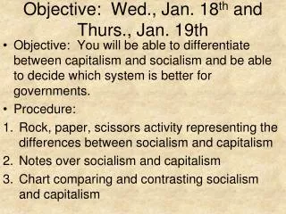 Objective: Wed., Jan. 18 th and Thurs., Jan. 19th